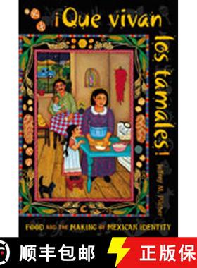 【3-4周达】Que vivan los tamales!: Food and the Making of Mexican Identity [9780826318732]