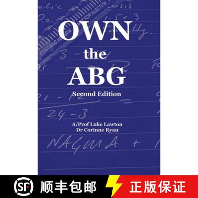 【3-4周达】Own the ABG (Second Edition): A Structured Approach to Arterial Blood Gas Interpretation [9780992424558]