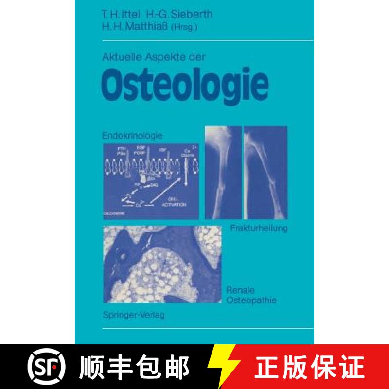 【3-4周达】Aktuelle Aspekte Der Osteologie: Endokrinologie, Renale Osteopathie, Frakturheilung [9783540542674]