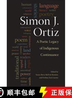 【3-4周达】Simon J. Ortiz: A Poetic Legacy of Indigenous Continuance [9780826339881]