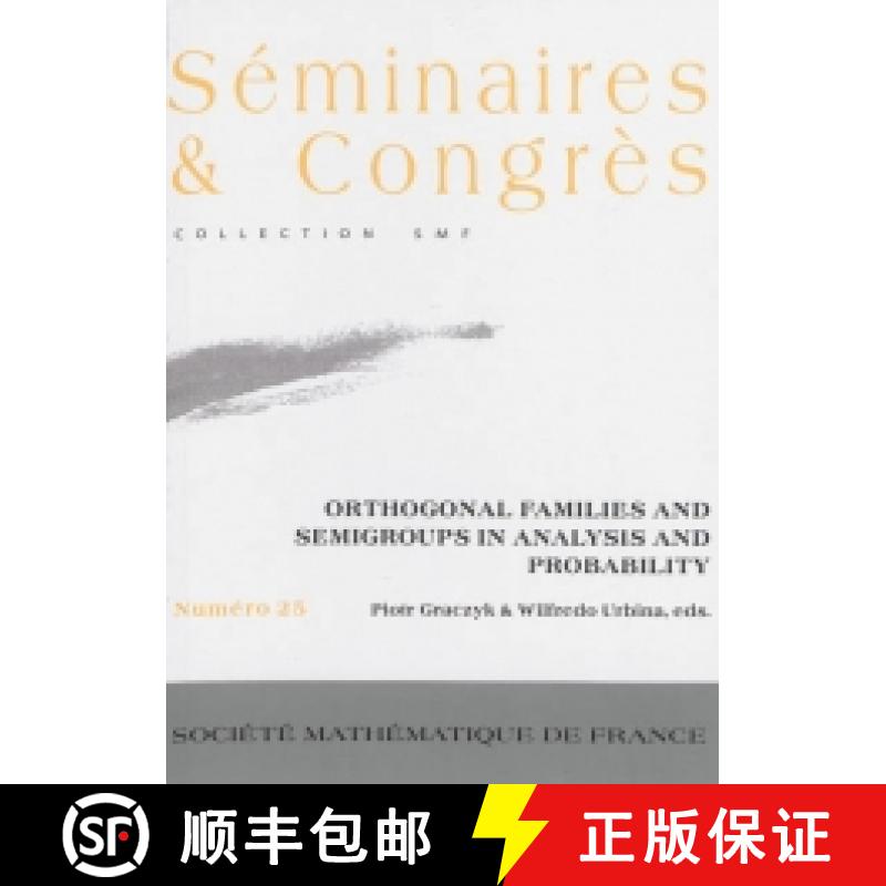 预订 Orthogonal Families and Semigroups in Analysis and Probability - CIMPA Workshop Mérida, Venezue... [9782856293621]