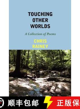 预订 Touching Other Worlds: A Collection of Poems [9780983741138]