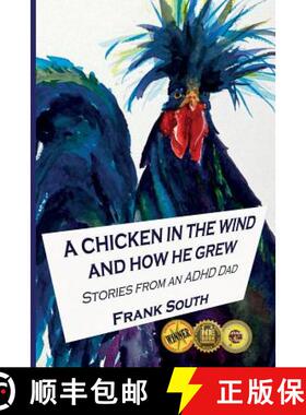 【3-4周达】A Chicken in the Wind and How He Grew: Stories From an ADHD Dad [9780999487808]