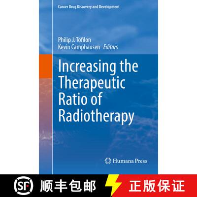 【3-4周达】精装 Increasing the Therapeutic Ratio of Radiotherapy [9783319408521]