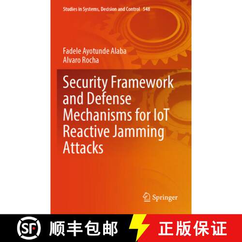 【3-4周达】Security Framework and Defense Mechanisms for IoT Reactive Jamming Attacks [9783031659317]