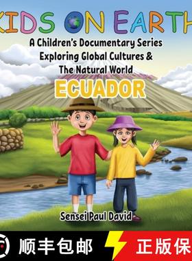 预订 Kids On Earth: A Children's Documentary Series Exploring Global Cultures & The Natural World: EC... [9781778480119]