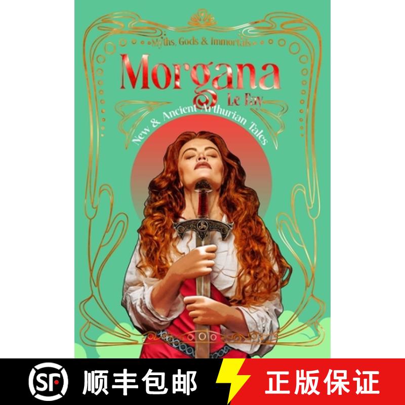 【2-3周达】Morgana Le Fay: New & Ancient Arthurian Tales [9781835622636]