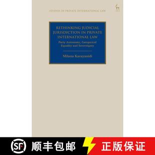 【3-4周达】Rethinking Judicial Jurisdiction in Private International Law: Party Autonomy, Categorical... [9781509954742]