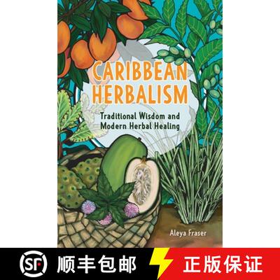 【3-4周达】Carribbean Herbalism: Traditional Wisdom and Modern Herbal Healing [9781646048168]