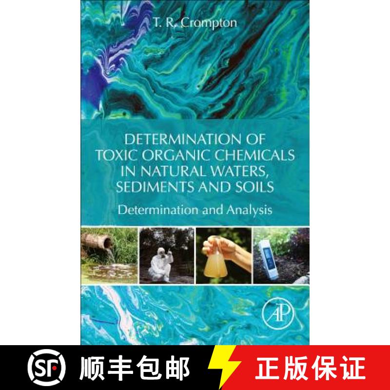 【3-4周达】Determination of Toxic Organic Chemicals in Natural Waters, Sediments and Soils: Determina... [9780128158562]