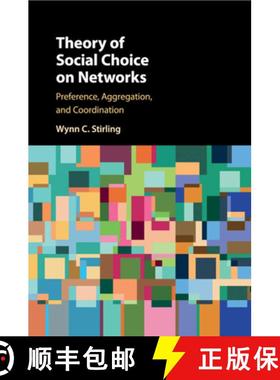 【3-4周达】Theory of Social Choice on Networks: Preference, Aggregation, and Coordination [9781316616888]