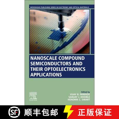 【3-4周达】Nanoscale Compound Semiconductors and their Optoelectronics Applications [9780128240625]