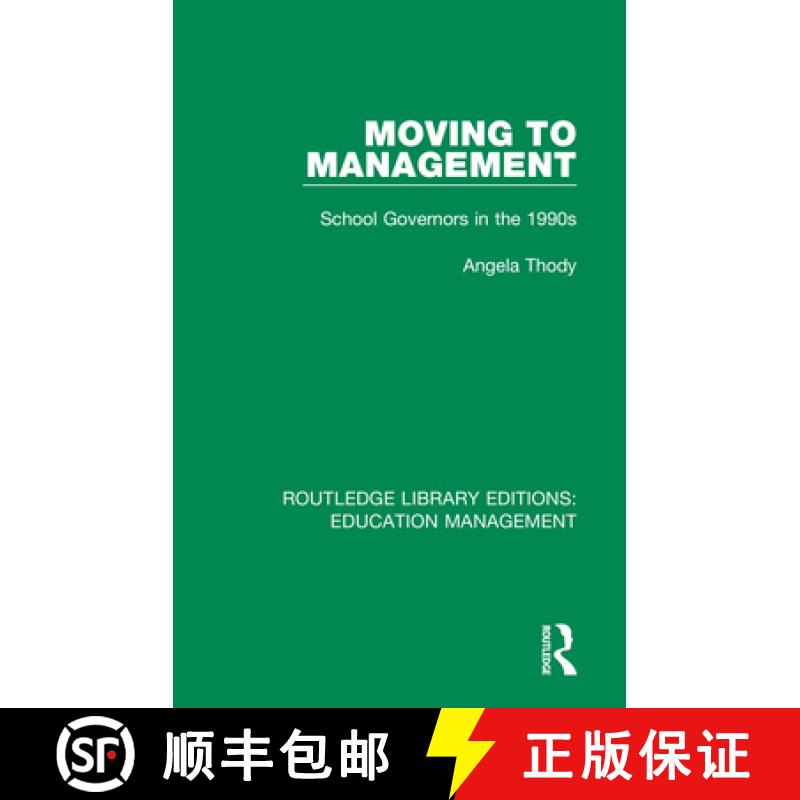 【3-4周达】Moving to Management: School Governors in the 1990s [9781138545472]