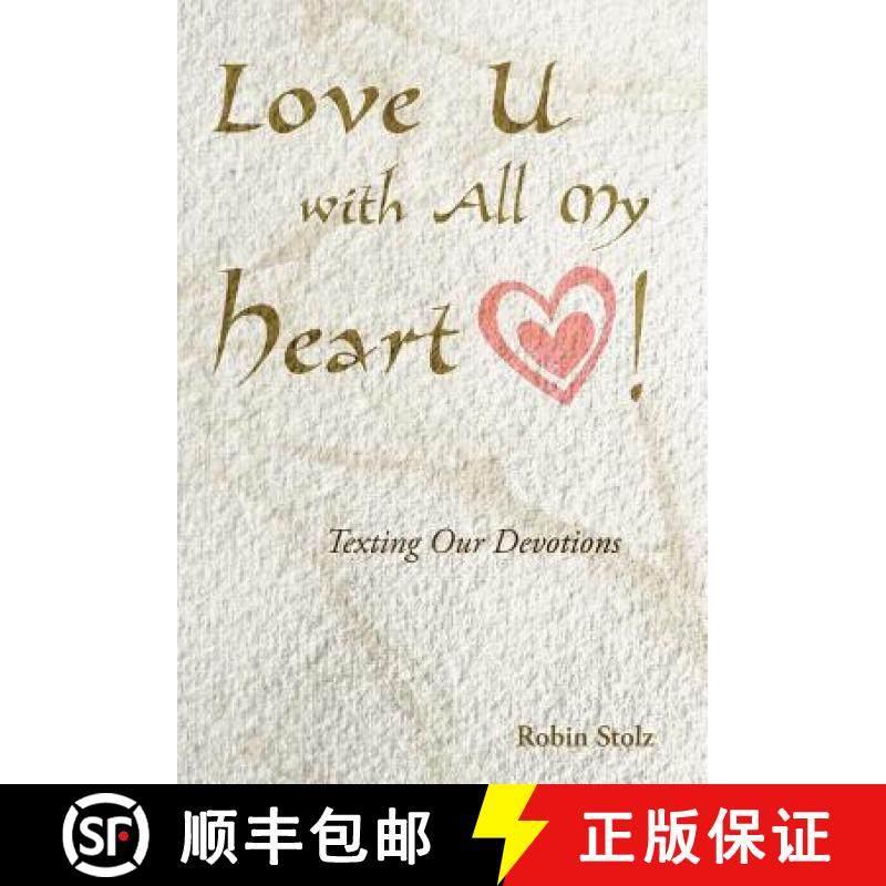 【3-4周达】Love U with All My Heart!: Texting Our Devotions [9781449760090]