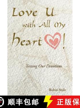 【3-4周达】Love U with All My Heart!: Texting Our Devotions [9781449760090]