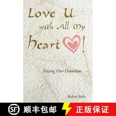 【3-4周达】Love U with All My Heart!: Texting Our Devotions [9781449760090]
