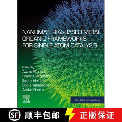 【3-4周达】Nanomaterial-Based Metal Organic Frameworks for Single Atom Catalysis [9780128245248]