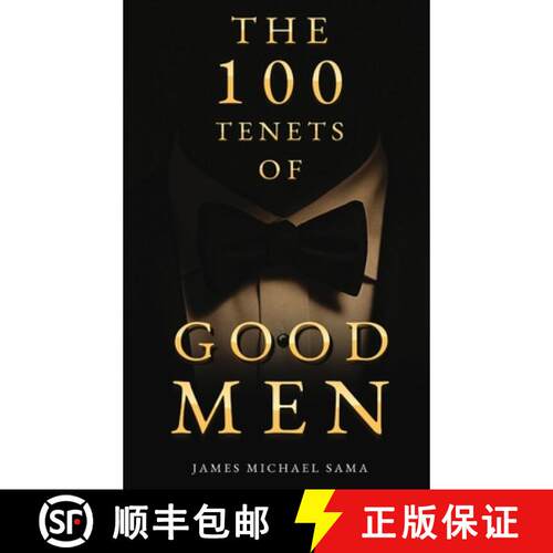 【3-4周达】精装 The 100 Tenets of Good Men: A Modern Manifesto for the Gentleman, the Leader, and the... [9798218830182]