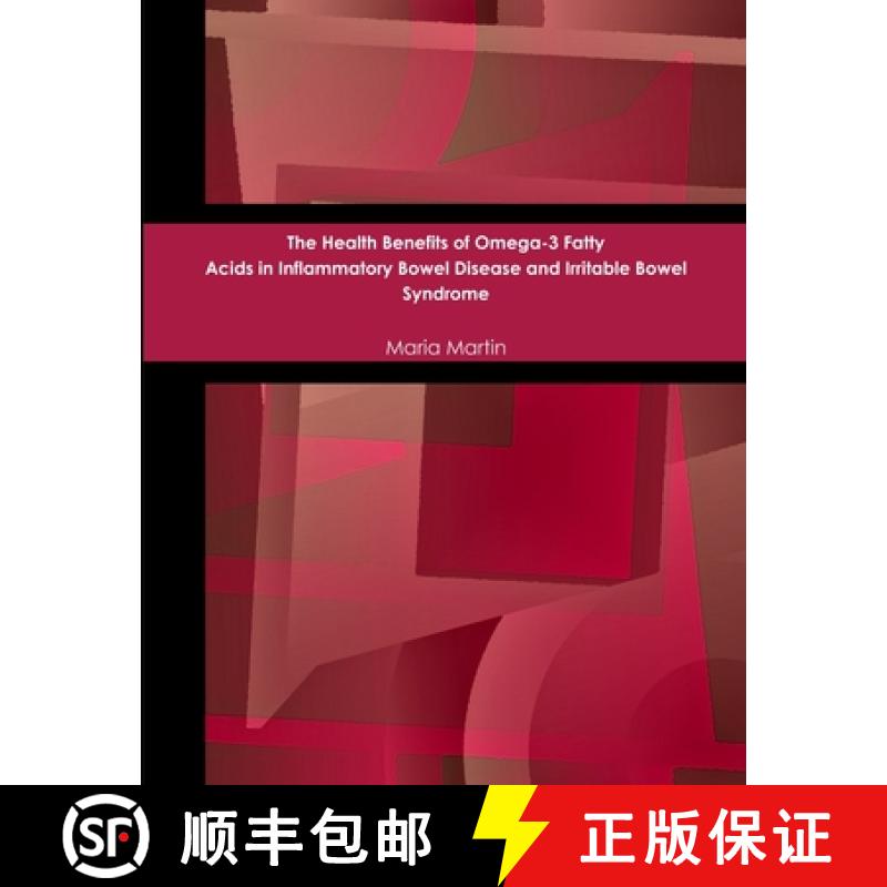 【2-3周达】The Health Benefits of Omega-3 Fatty Acids in Inflammatory Bowel Disease and Irritable Bow... [9781300017844]