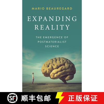 【3-4周达】Expanding Reality – The Emergence of Postmaterialist Science [9781789047257]