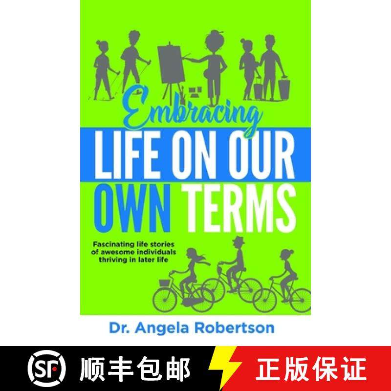 【3-4周达】Embracing Life On Our Own Terms: Fascinating life stories of awesome individuals thriving ... [9780995137127]