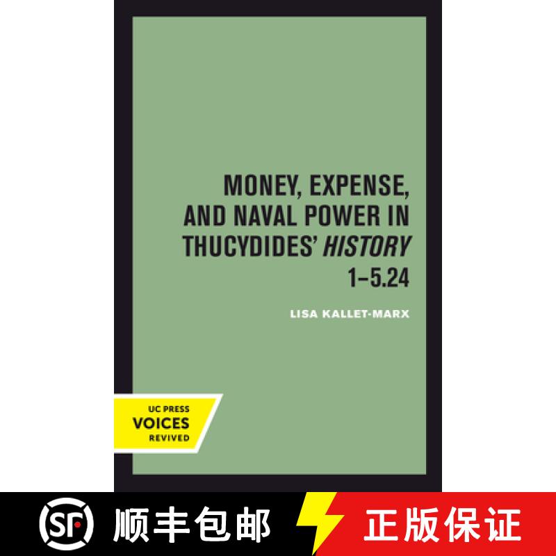【3-4周达】Money, Expense, and Naval Power in Thucydides' History 1-5.24 [9780520414822]