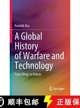 【3-4周达】A Global History of Warfare and Technology : From Slings to Robots [9789811934773]
