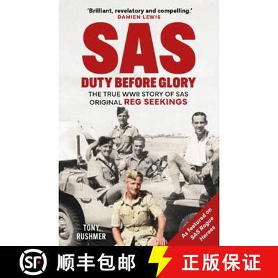 【3-4周达】SAS: Duty Before Glory : The True WWII Story of SAS Original Reg Seekings (as featured on ... [9781789297591]