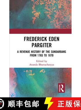 【3-4周达】Frederick Eden Pargiter: A Revenue History of the Sundarbans from 1765 to 1870 [9781032654423]
