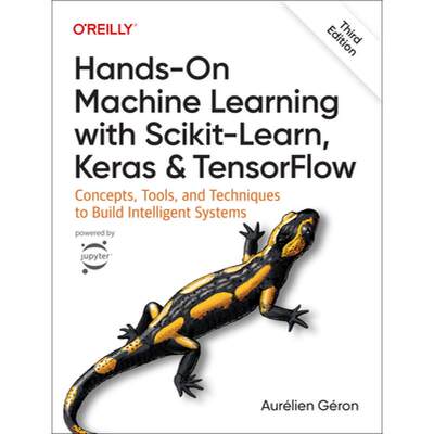 【4周达】机器学习实用指南 第三版 Hands-On Machine Learning with Scikit-Learn, Keras, and TensorFlow 3... [9781098125974]