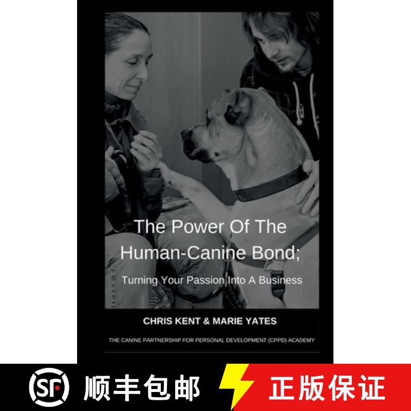 【3-4周达】The Power Of The Human-Canine Bond; Turning Your Passion Into A Business [9780995736504]