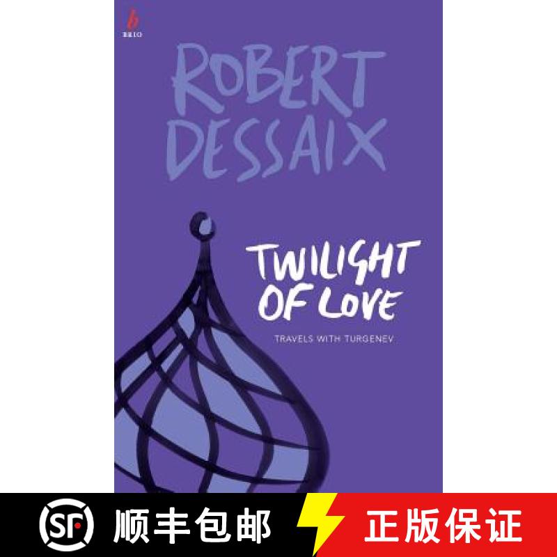 【2-3周达】Twilight of Love: Travels With Turgenev [9781925143980]