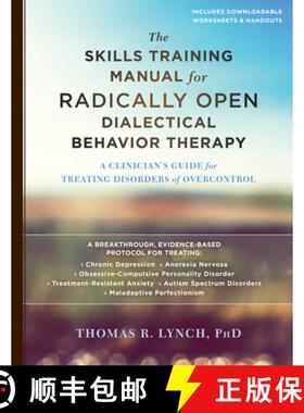 【3-4周达】The Skills Training Manual for Radically Open Dialectical Behavior Therapy: A Clinician's ... [9781626259317]
