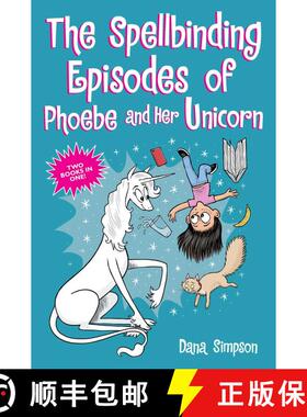 【3-4周达】The Spellbinding Episodes of Phoebe and Her Unicorn: Two Books in One [9781524869816]