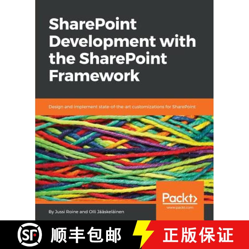 预订 SharePoint Development with the SharePoint Framework: Design and implement state-of-the-art cust... [9781787121430]