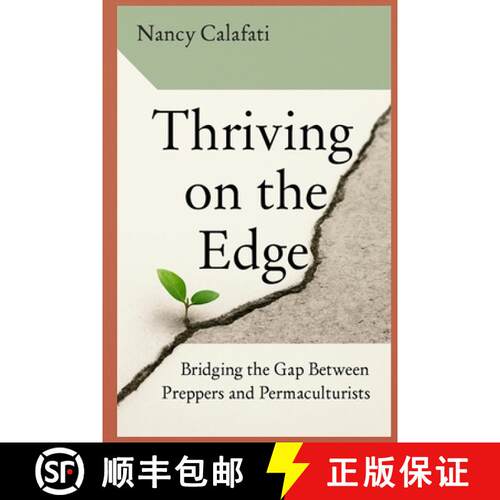 【3-4周达】Thriving on the Edge: Bridging the Gap Between Preppers and Permaculturists [9798349420306]