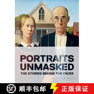 精装 Unmasked: The Remarkable Stories Behind Famous Portraits [9783791386201]