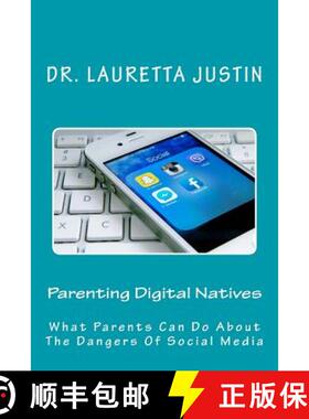 【3-4周达】Parenting Digital Natives: What Parents Can Do About The Dangers Of Social Media [9780997112665]