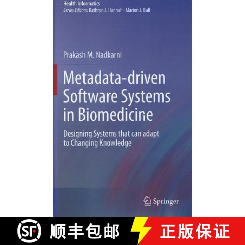 【3-4周达】Metadata-Driven Software Systems in Biomedicine: Designing Systems That Can Adapt to Chang... [9780857295095]