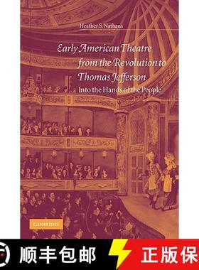 【3-4周达】Early American Theatre from the Revolution to Thomas Jefferson: Into the Hands of the Peop... [9780521035477]