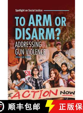预订 To Arm or Disarm?: Addressing Gun Violence [9798765627211]