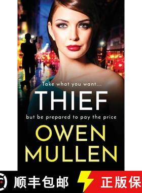 【3-4周达】Thief: The BRAND NEW gripping, addictive, gritty thriller from Owen Mullen for 2022 [9781804154908]