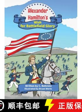 【3-4周达】Alexander Hamilton's Wish for Battlefield Glory [9798218556259]