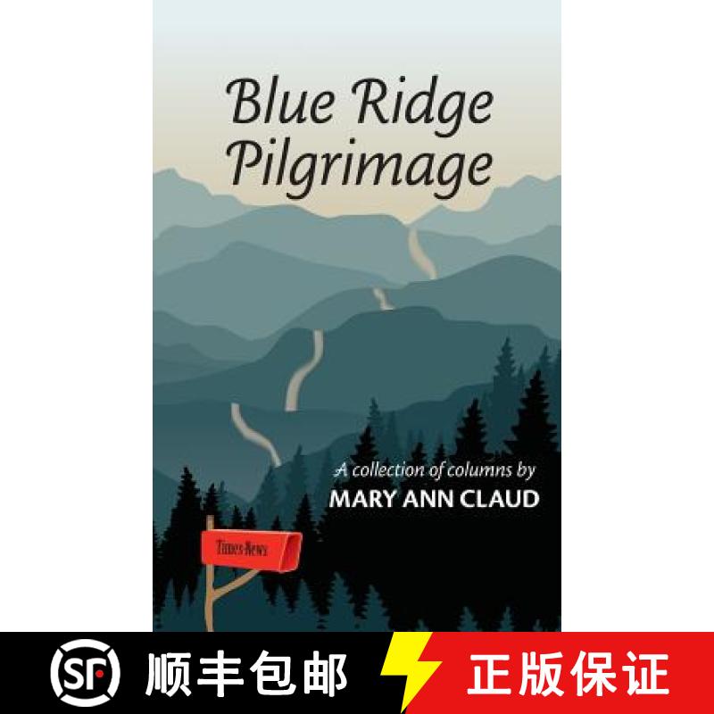 【3-4周达】Blue Ridge Pilgrimage: A Collection of Columns by Mary Ann Claud [9780999195826]