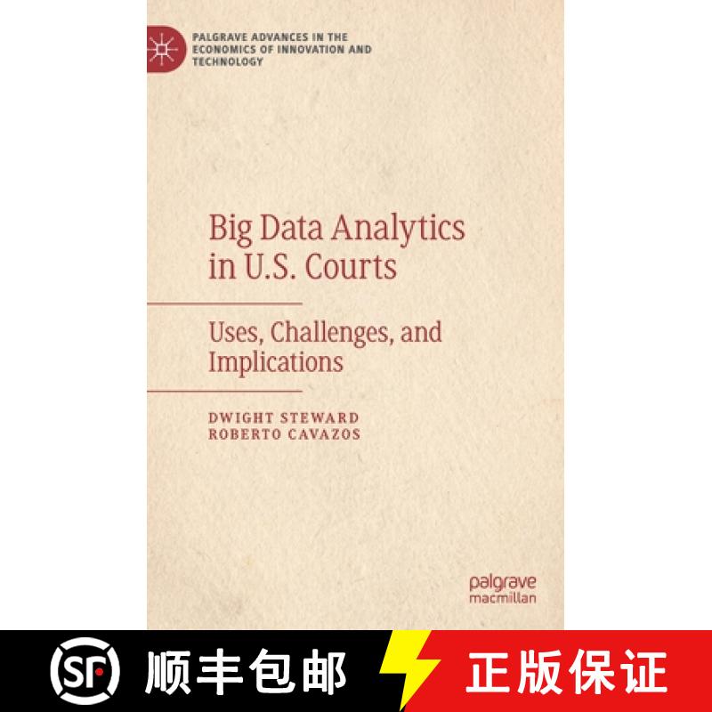 【3-4周达】Big Data Analytics in U.S. Courts : Uses, Challenges, and Implications [9783030317799]