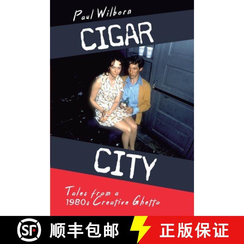 【3-4周达】Cigar City: Tales from a 1980s Creative Ghetto [9781940300023]