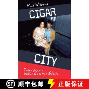 预订 Cigar City: Tales from a 1980s Creative Ghetto [9781940300023]