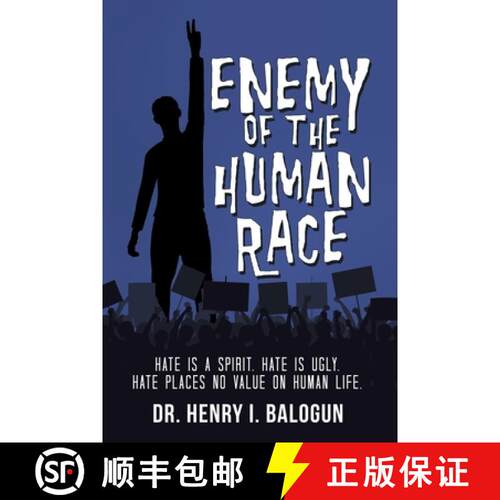 【3-4周达】Enemy of the Human Race: Hate Is a Spirit. Hate Is Ugly. Hate Places No Value on Human Life. [9781489724786]