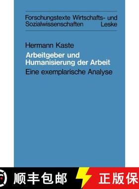 【3-4周达】Arbeitgeber und Humanisierung der Arbeit : Eine exemplarische Analyse [9783322916365]