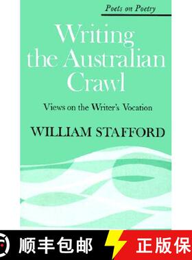 【3-4周达】Writing the Australian Crawl: Views on the Writer's Vocation [9780472873005]